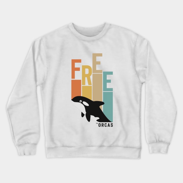 FREE THE ORCAS Shirt Freedom For Orcas Free Willy - Free Tilikum - Free Lolita - Free The Killer Whales t shirt V2 Crewneck Sweatshirt by shopflydesign